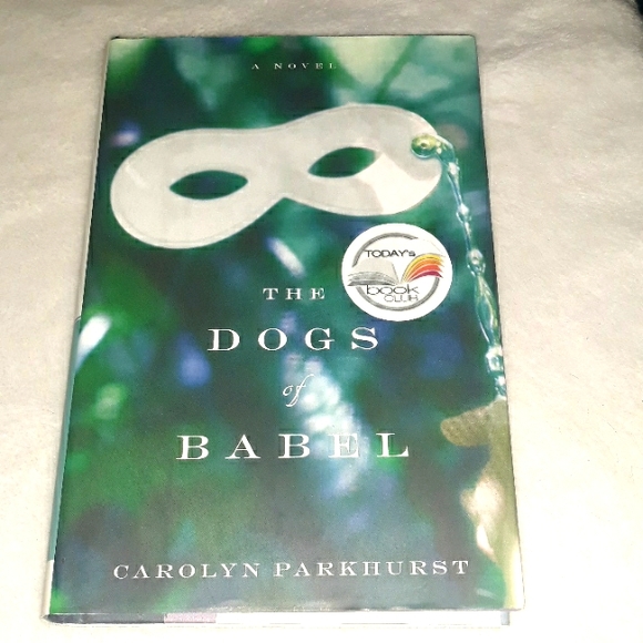 The Dogs Of Babel, a hardcover book written by Carolyn Parkhurst Copyright 2003 - Picture 1 of 9